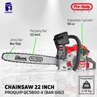 Chainsaw / Gergaji Mesin BAR GIGI 22" Proquip QC5800X 1