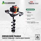 MESIN BOR TANAH (TASCO) TMB430+MATA BOR 150MM 1